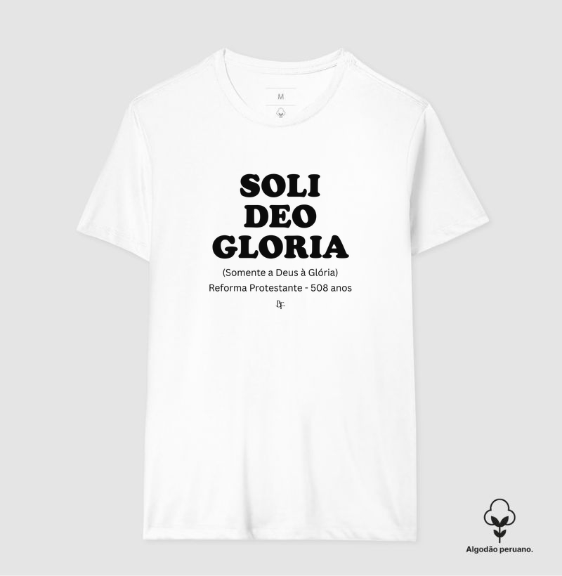 Soli Deo Gloria - Reforma Protestante - 508 anos - Camiseta Algodão Peruano