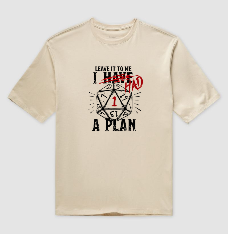 I Had a Plan