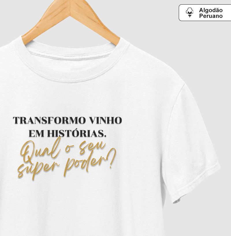 Transformo vinho em histórias. Qual o seu super poder?