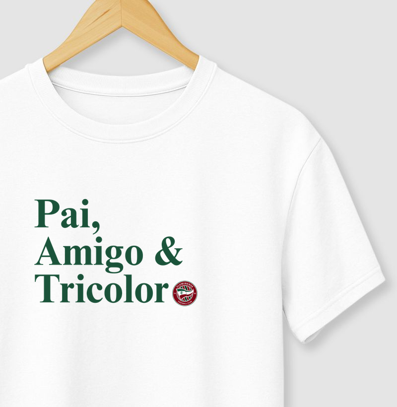Pai, Amigo e Tricolor