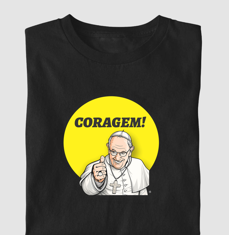 Camiseta Coragem! - Papa Francisco 