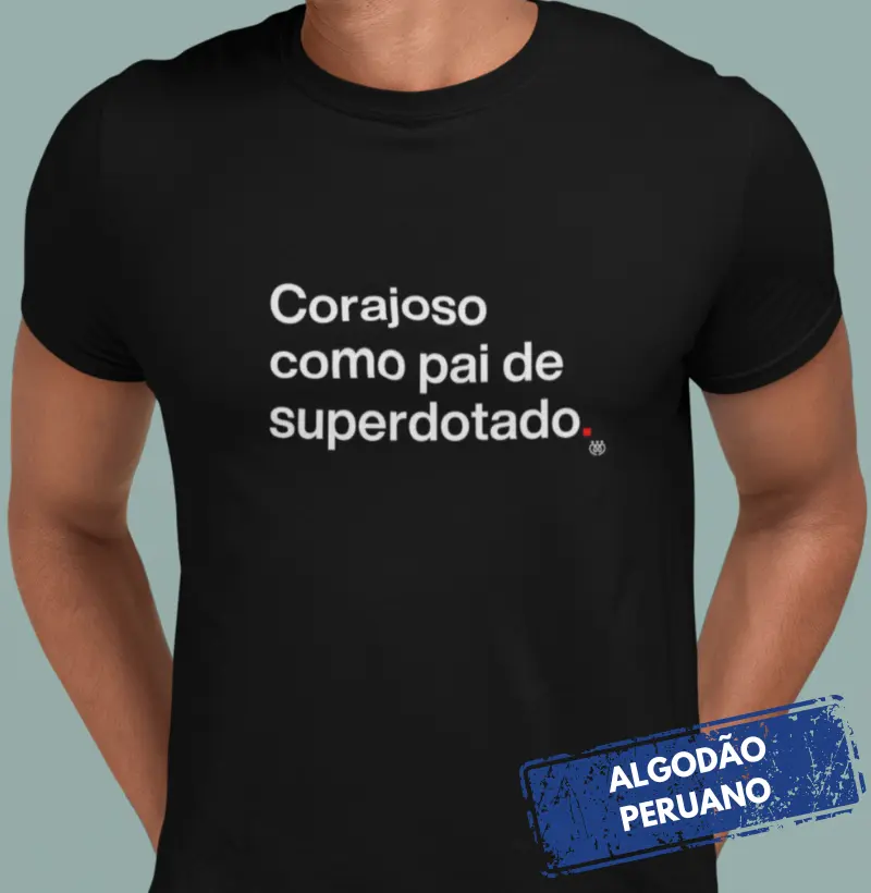 Corajoso como pai de superdotado - Premium