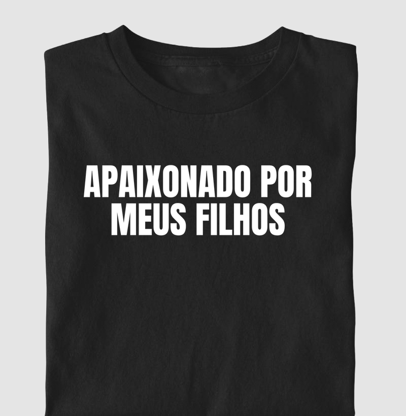 Apaixonado por meus filhos