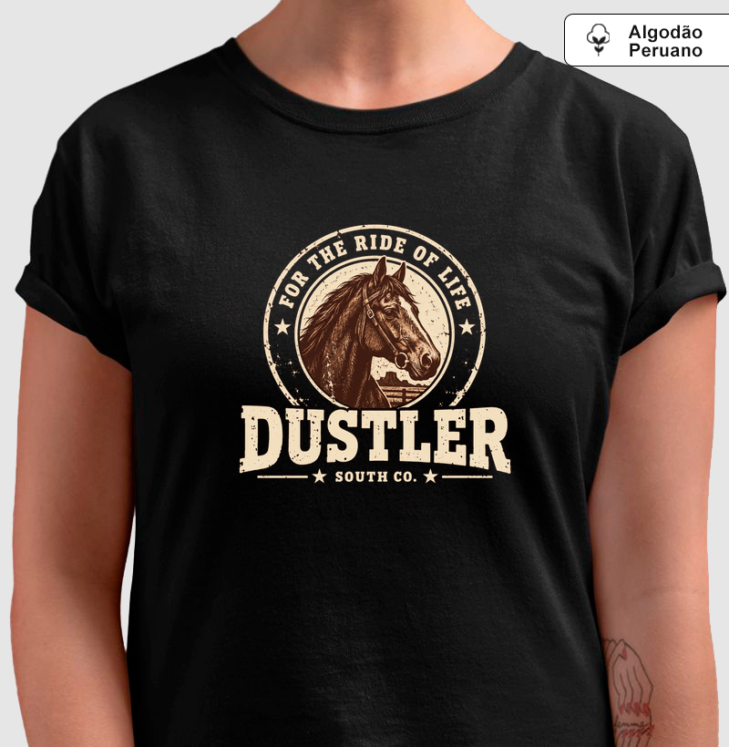 Baby Look Feminina For the Ride of Life Dustler South Co.