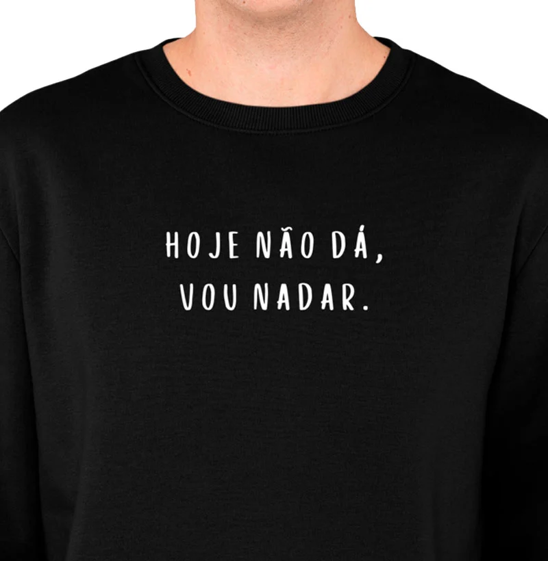 HOJE NAO DA VOU NADAR