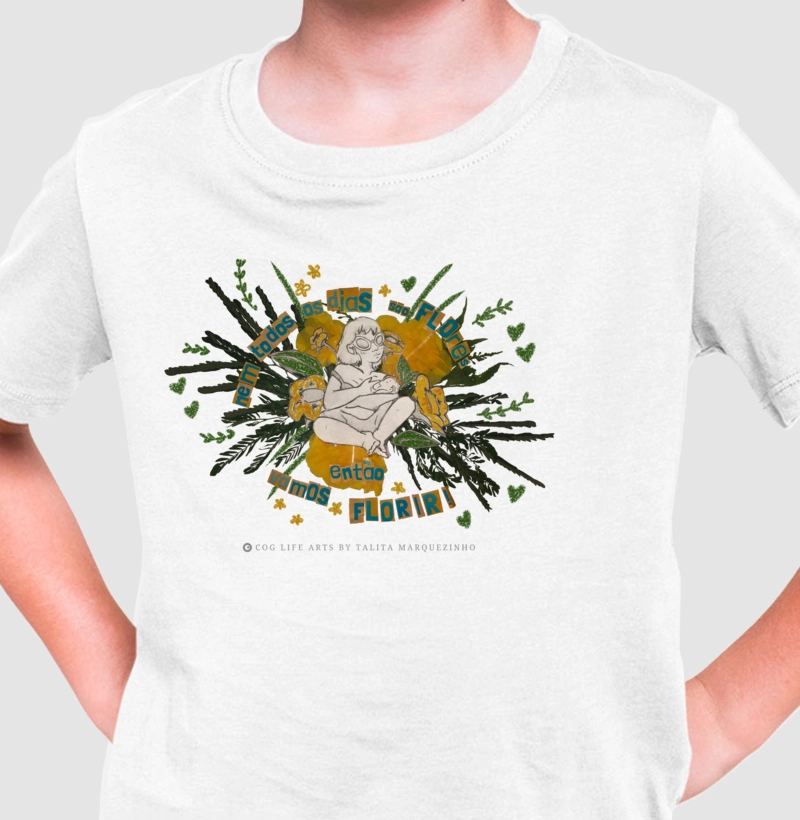 Camiseta Infantil Florir by Talita Marquezinho
