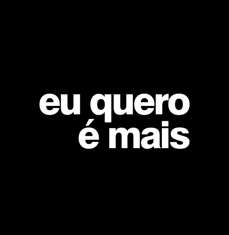 Eu Quero é Mais