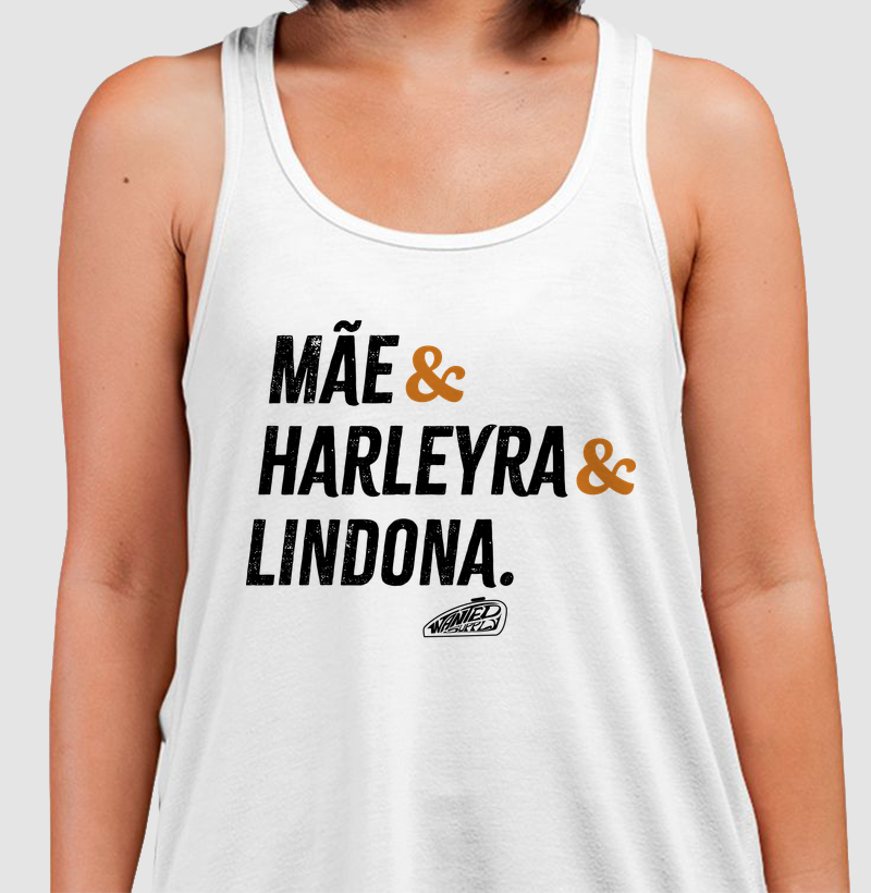 Mãe, Harleyra, Lindona