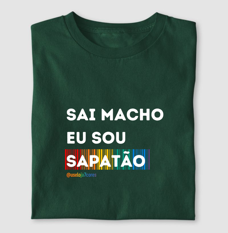 SAI MACHO EU SOU  SAPATÃO