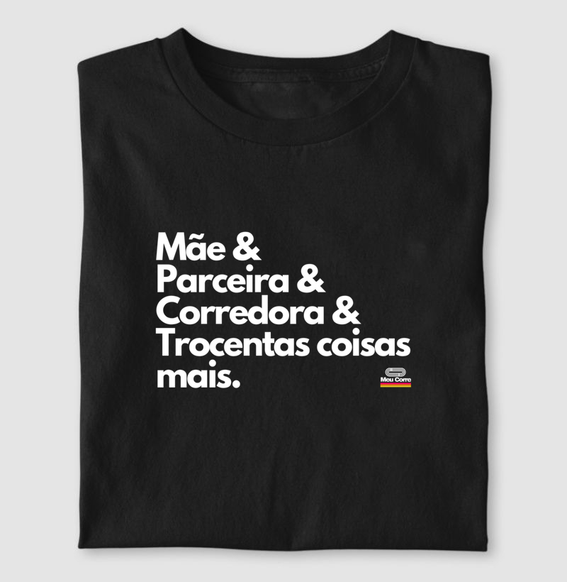 MÃE, PARCEIRA, CORREDORA E TROCENTAS COISAS MAIS!