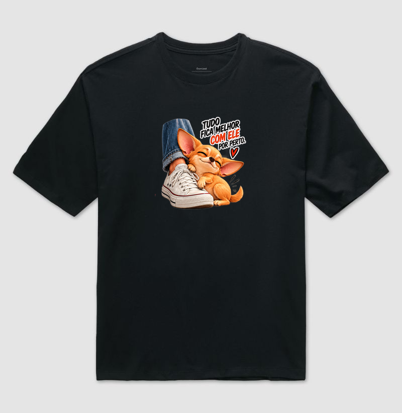 Tudo fica melhor com ele ao lado.  - Camiseta Oversized