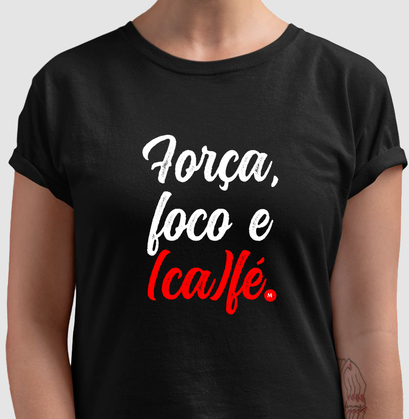 Força, foco e (ca)fé.