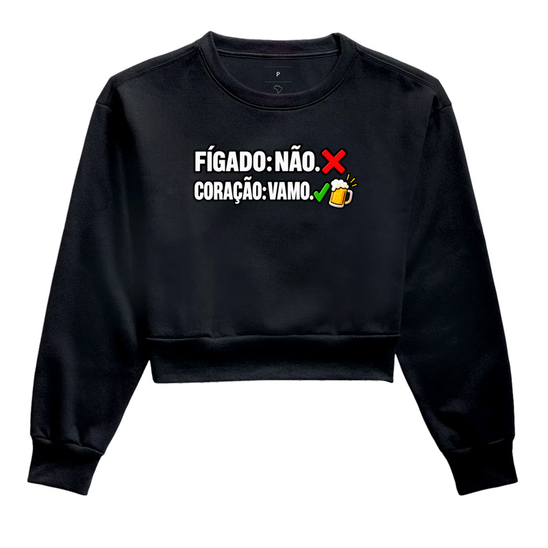 Fígado Não, Coração Vamo - Cropped Moletom