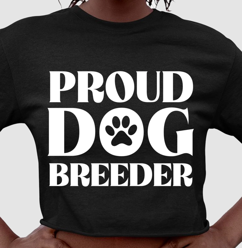 Camiseta Cropped Proud Dog Breeder