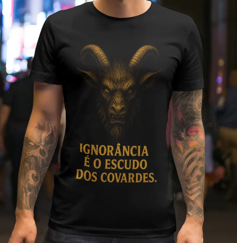 Ignorância é o escudo dos covardes.