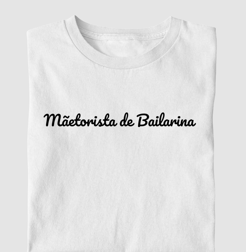 Mãetorista de Bailarina