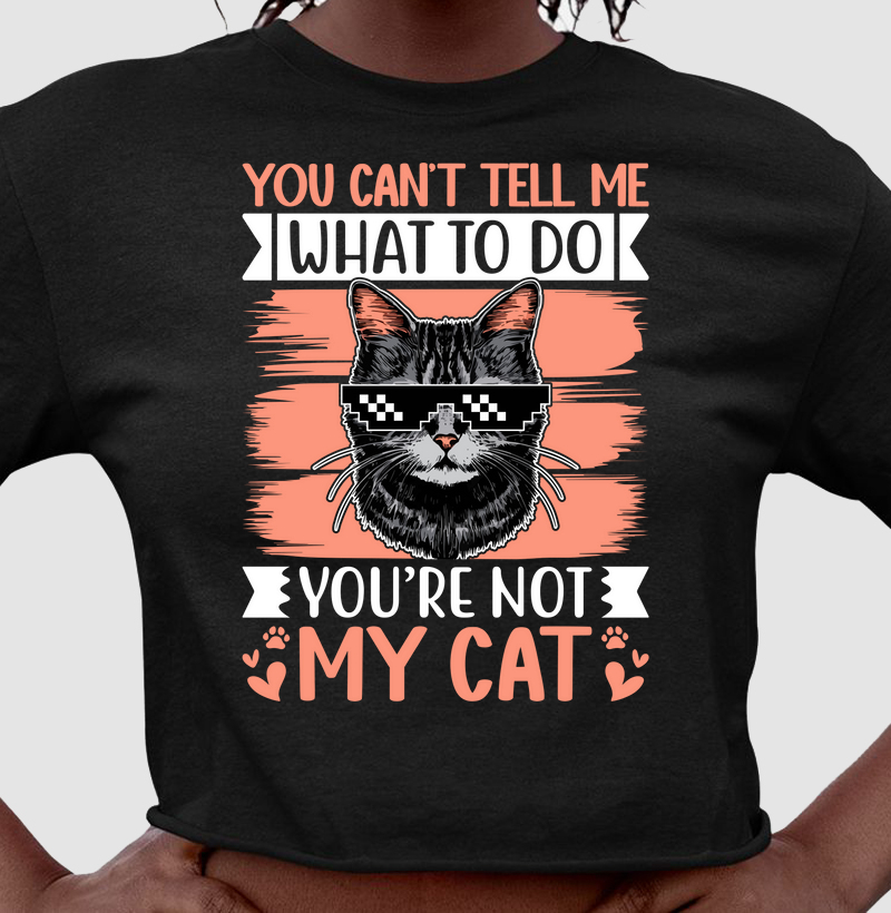 You can´t tell me what to do