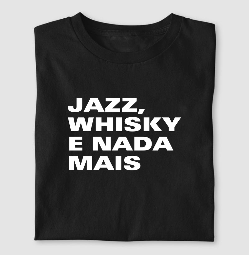 Jazz, Whisky e nada mais