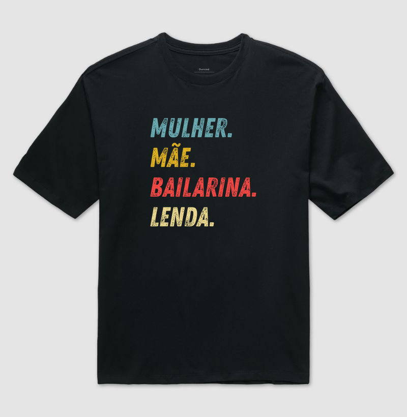 Mulher, Mãe, Bailarina e Lenda