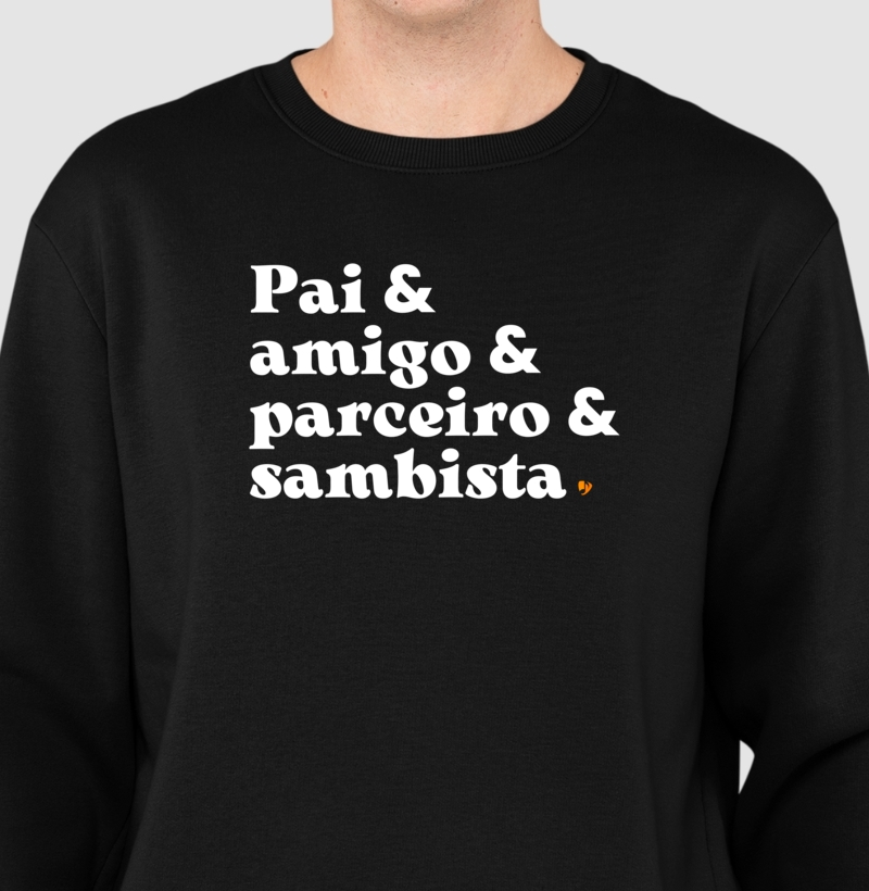 Pai & amigo & parceiro & sambista