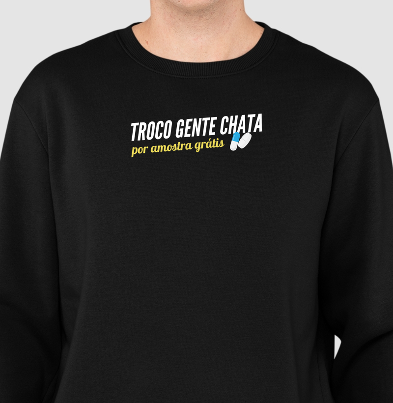 Troco gente chata por amostra grátis 