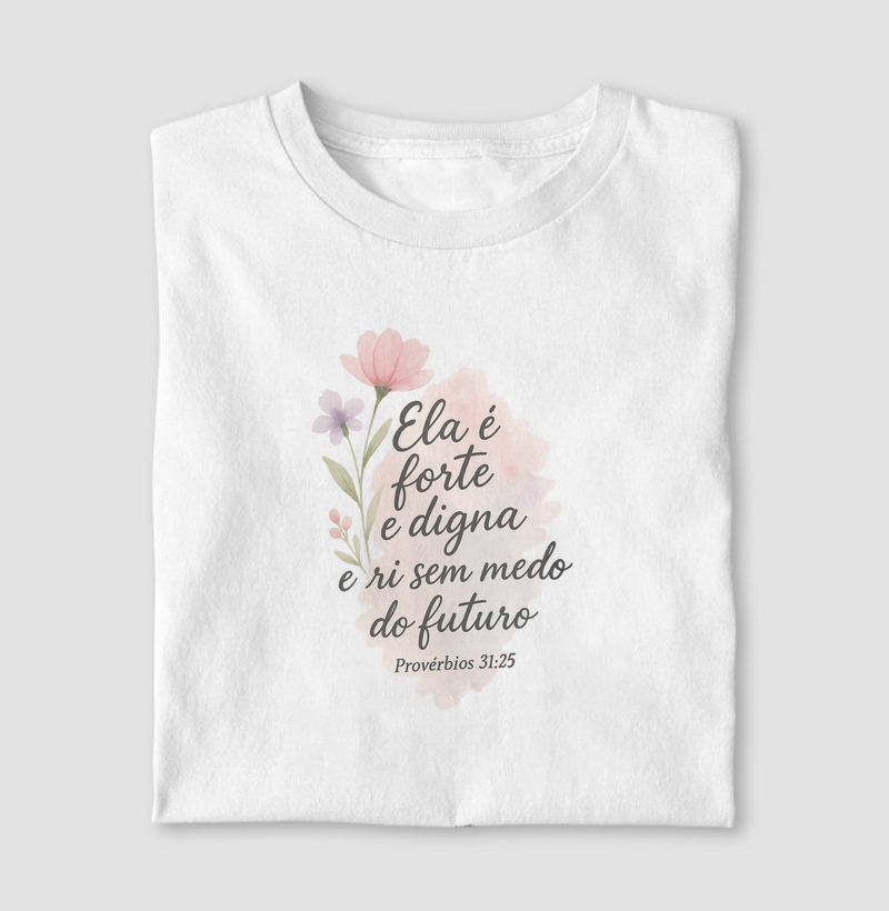 Ela é forte e digna , e ri sem medo do futuro