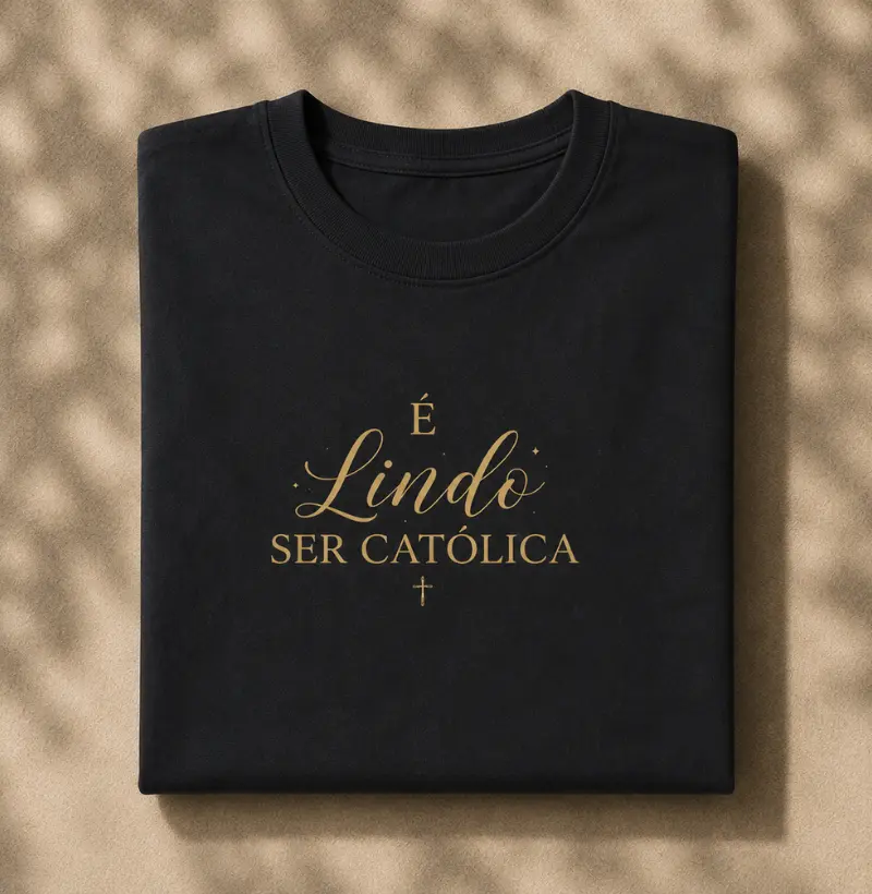 Camiseta É Lindo Ser Católica