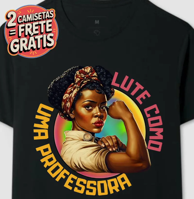 Camiseta Lute Como Uma Professora