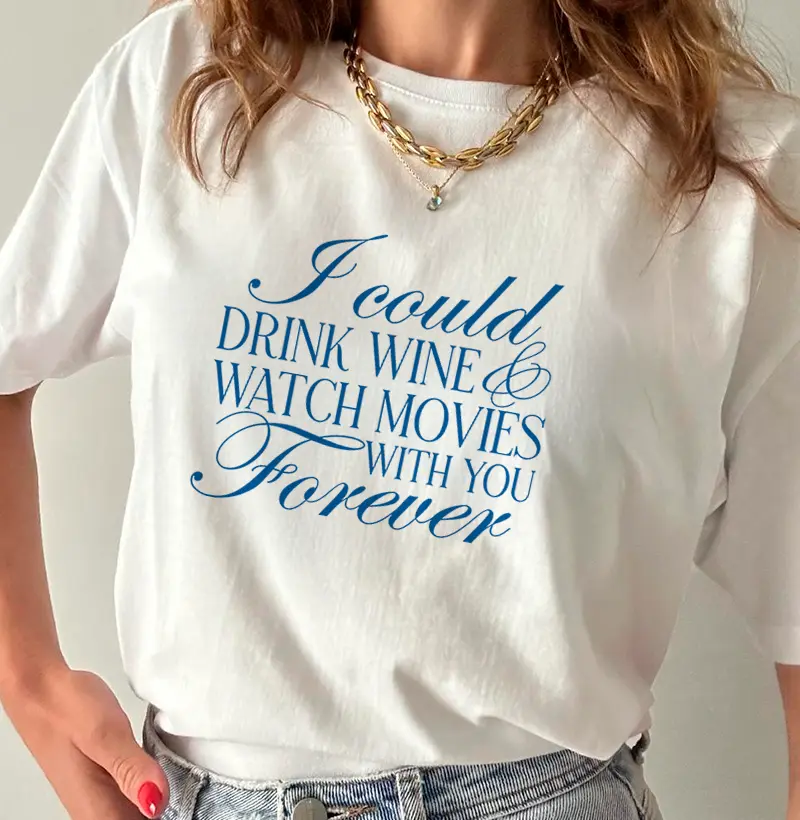 Drink Wine & Watch Movies Forever