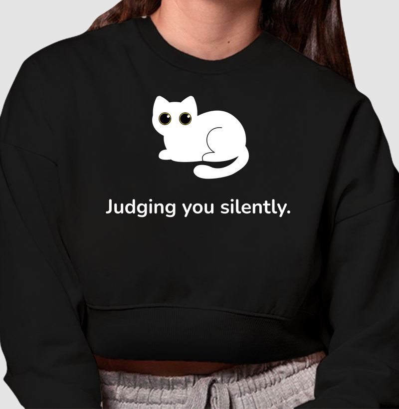 Judging you Siletly (Cropped Moletom)