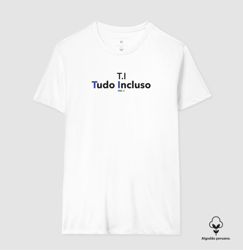“T.I. - Tudo Incluso” T.I