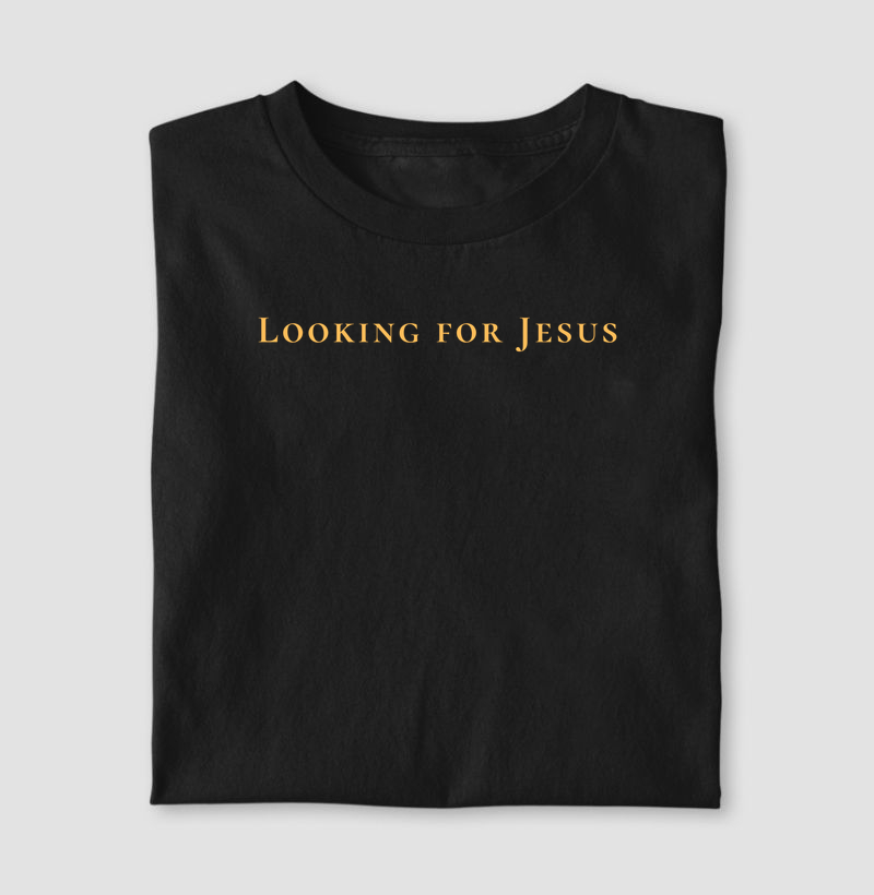 Camiseta Looking for Jesus
