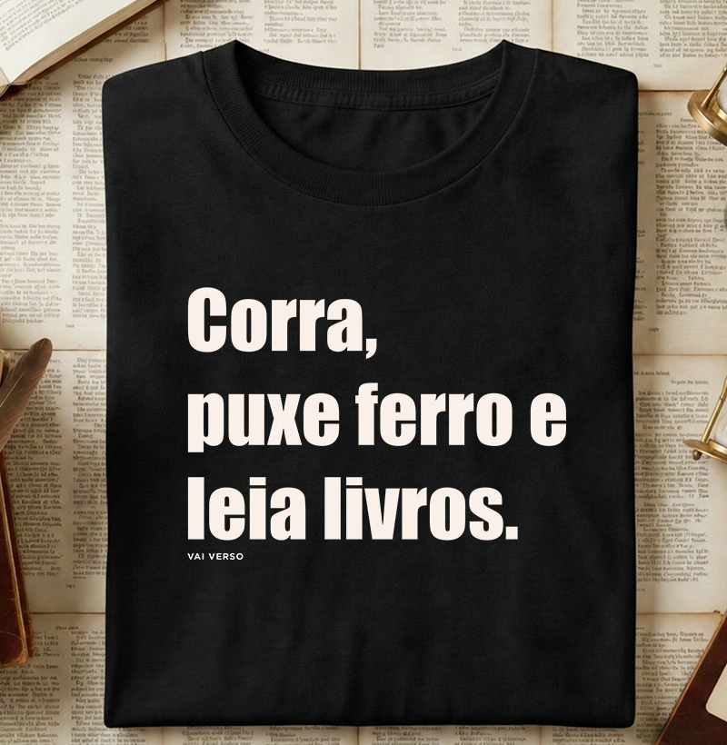 Corra, puxe ferro e leia livros