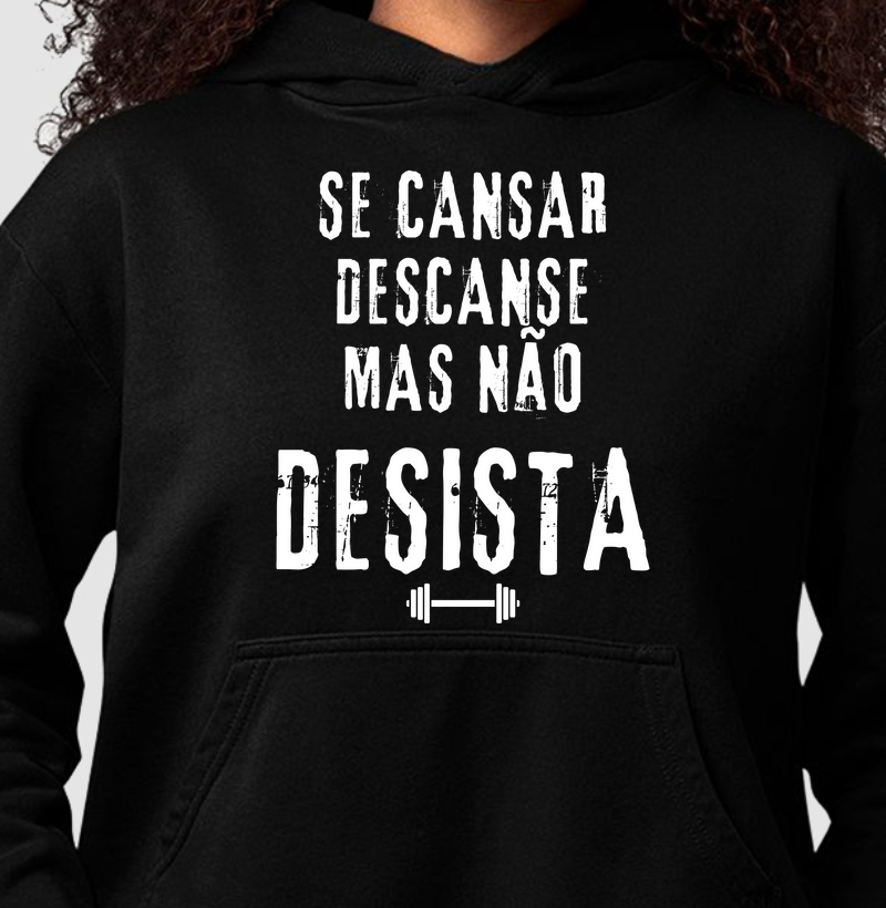 Se cansar descanse, mas não desista