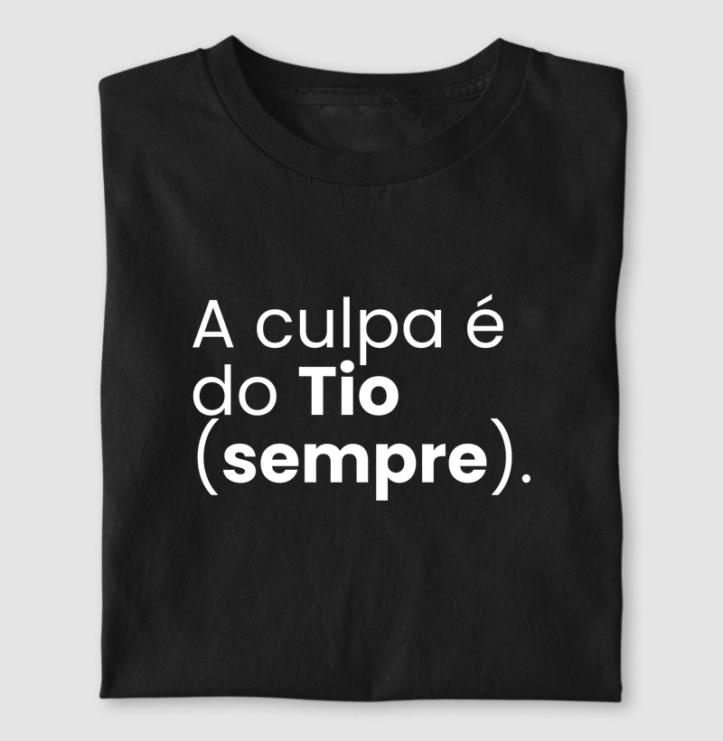 A culpa é do tio (sempre).