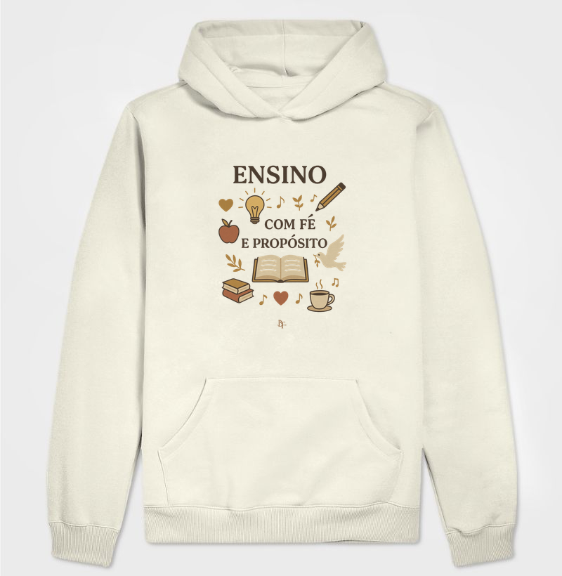 Ensino com Fé e Propósito - Hoodie Moletom