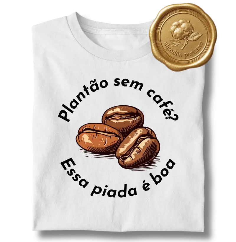 Plantão sem Café? Essa Piada é Boa