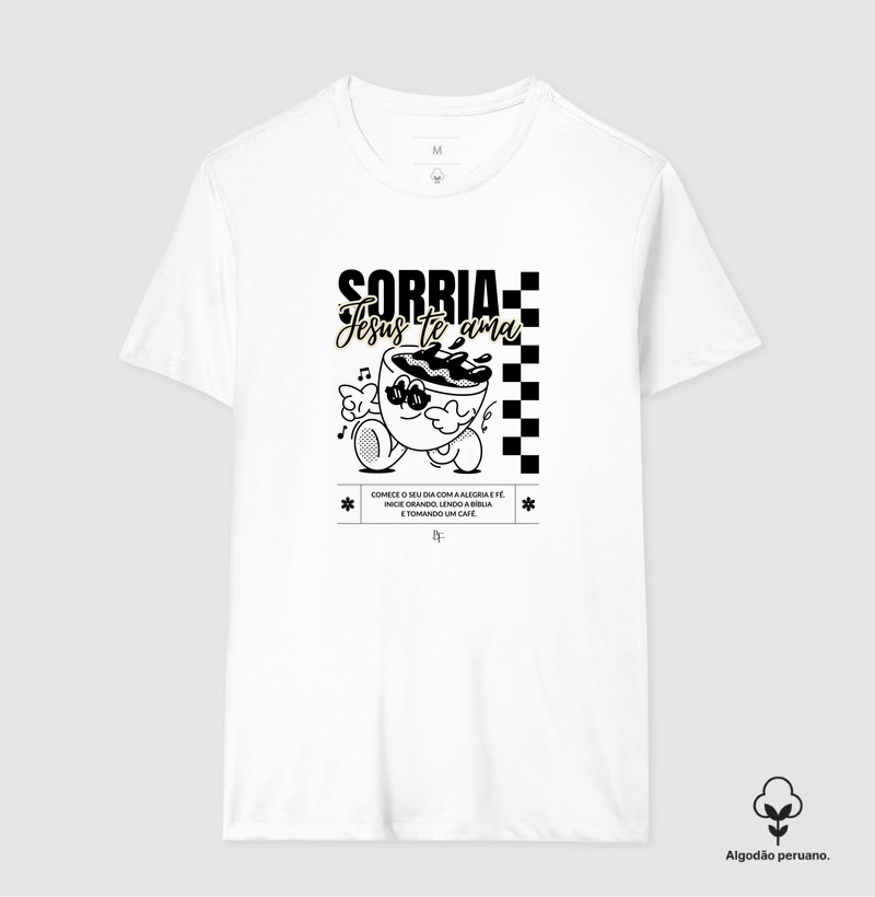 Sorria Jesus te ama. Comece o dia com alegria e fé - Camiseta Algodão Peruano