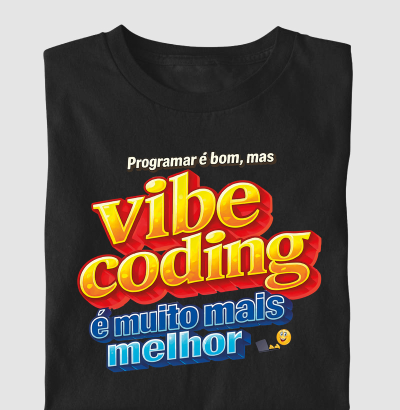 Programar é bom, mas Vibe Coding é muito mais melhor