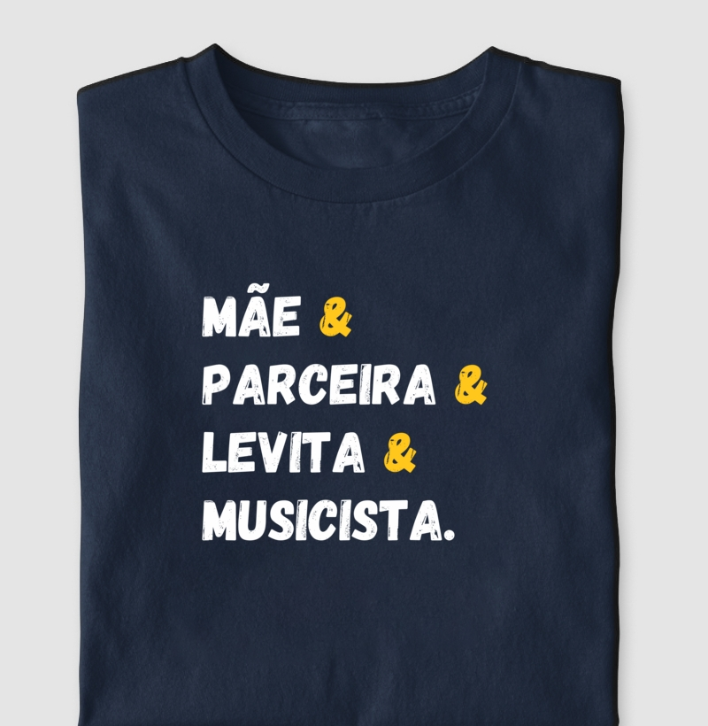 MÃE & PARCEIRA & LEVITA & MUSICISTA