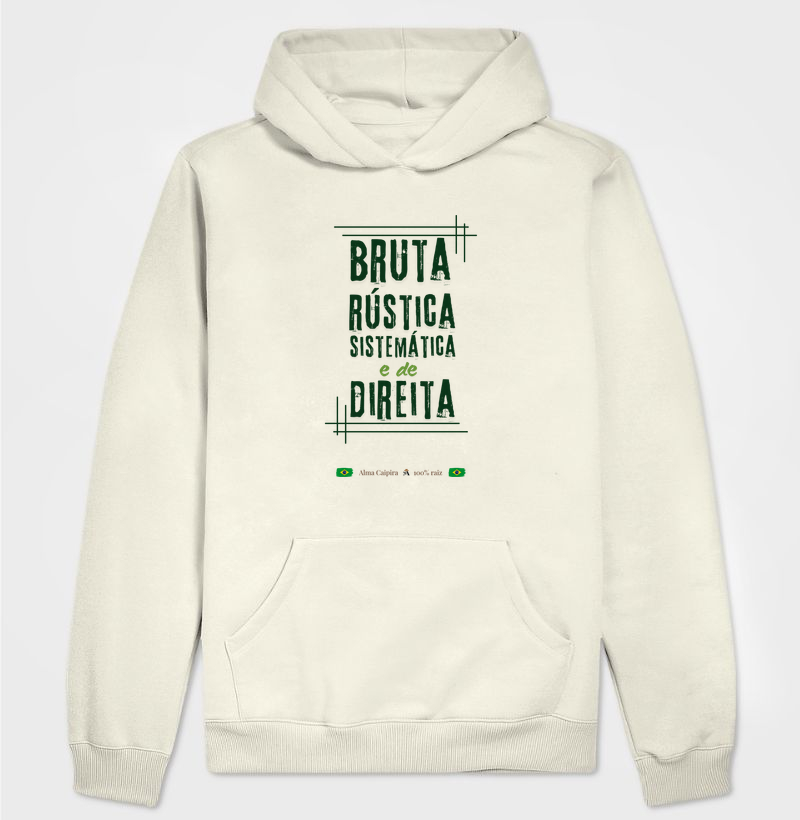 Bruta, rústica, sistemática e de direita