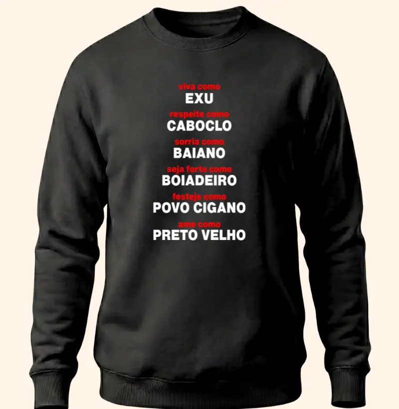 Viva como Exu - Suéter Moletom