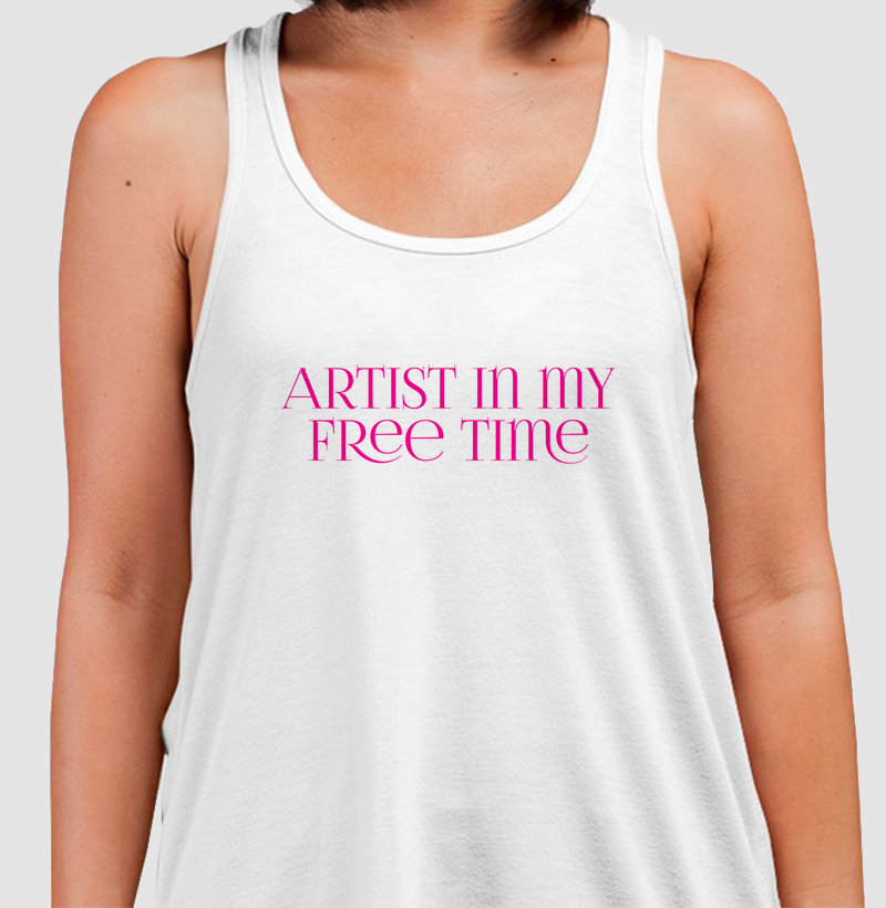 ARTIST IN MY FREE TIME