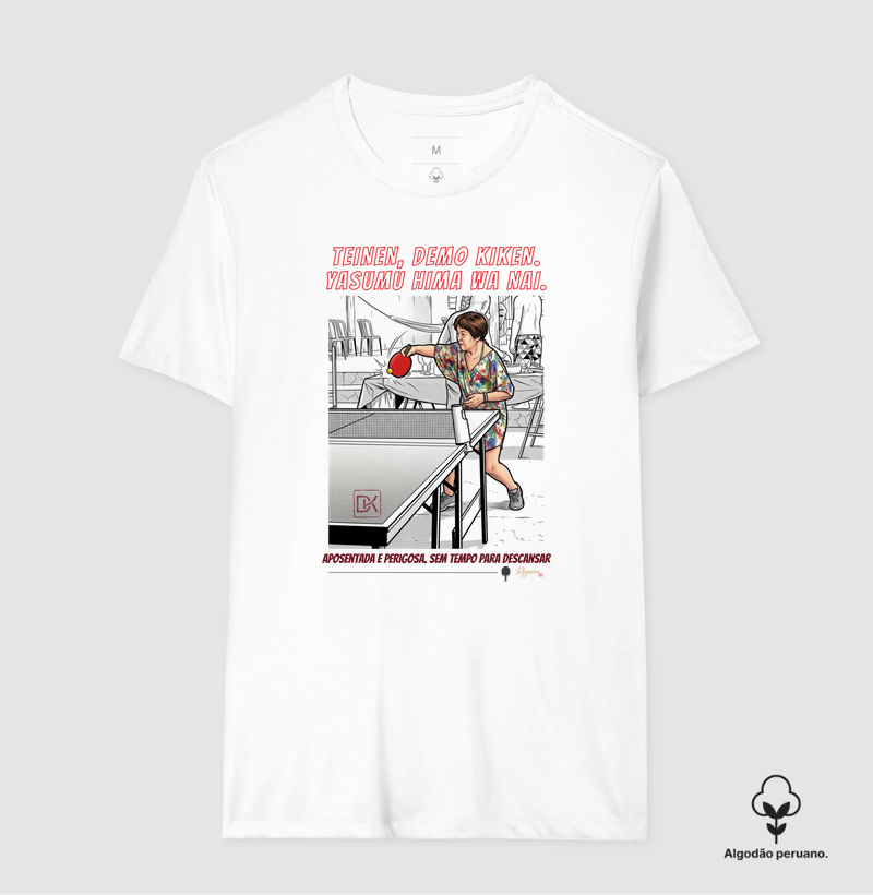 Camiseta Algodão Peruano Tênis de mesa - “Aposentada e Perigosa” – Estampa Divertida Esportiva