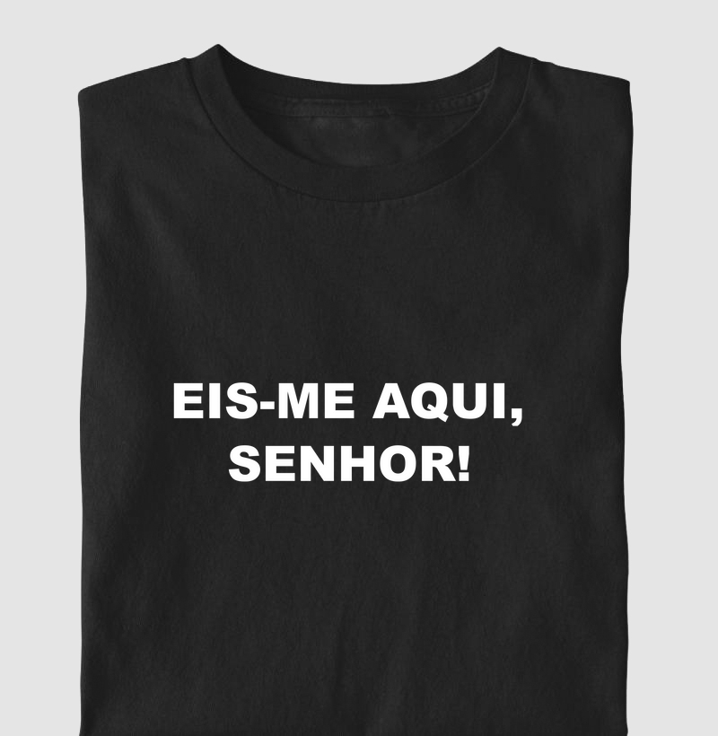Eis-me aqui, Senhor!