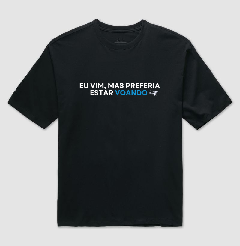 Eu vim, mas preferia estar voando