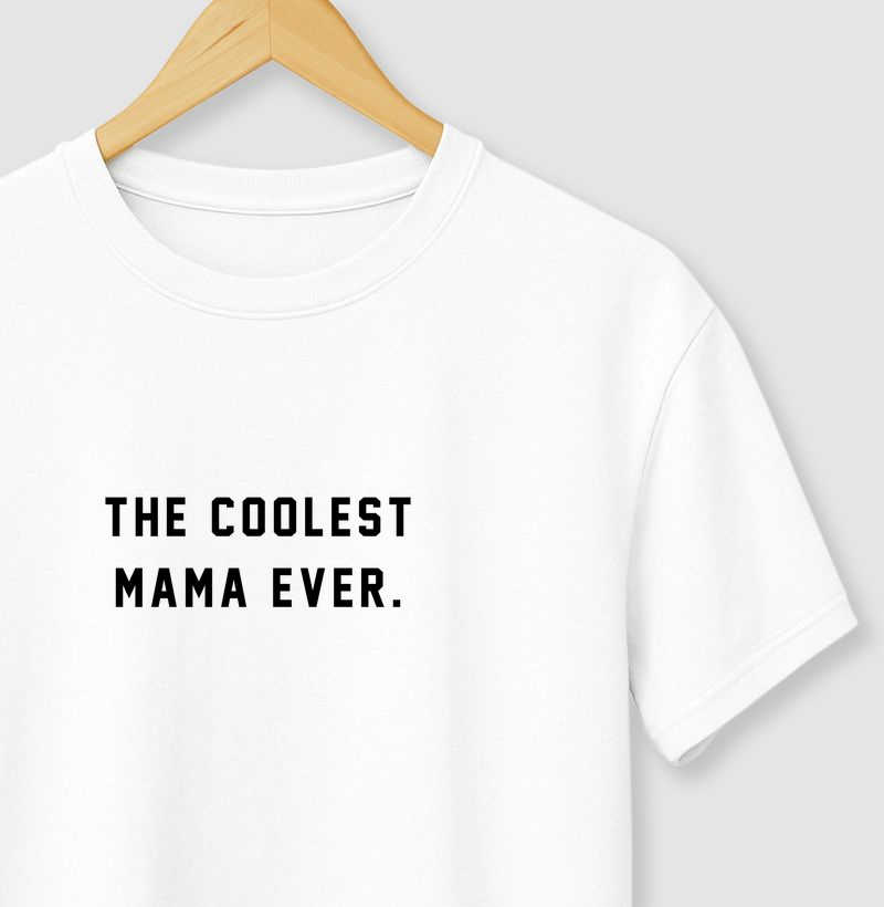 COOLEST MAMA EVER lg