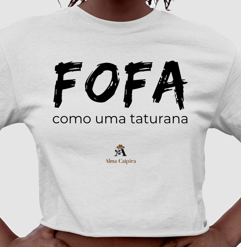 Fofa como uma taturana