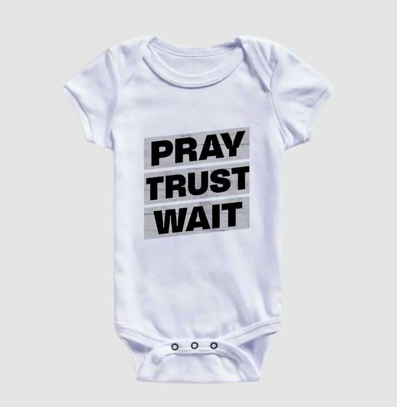 Pray, Trust, Wait