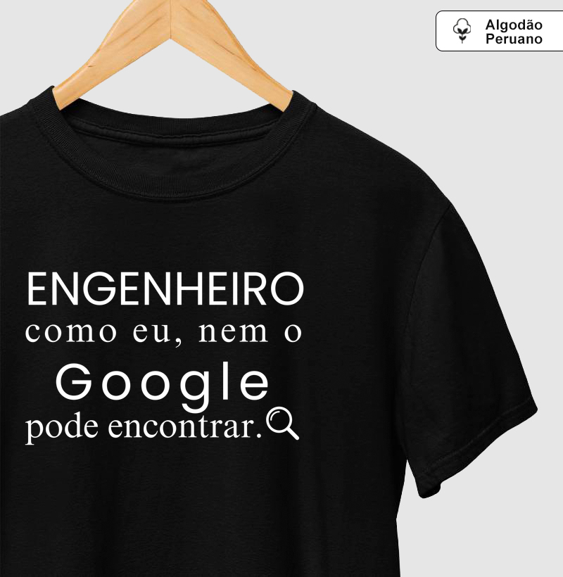 Engenheiro como eu, nem o Google pode encontrar.